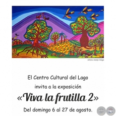 Viva la Frutilla 2 - Exposicin Colectiva - Domingo, 6 de Agosto de 2017